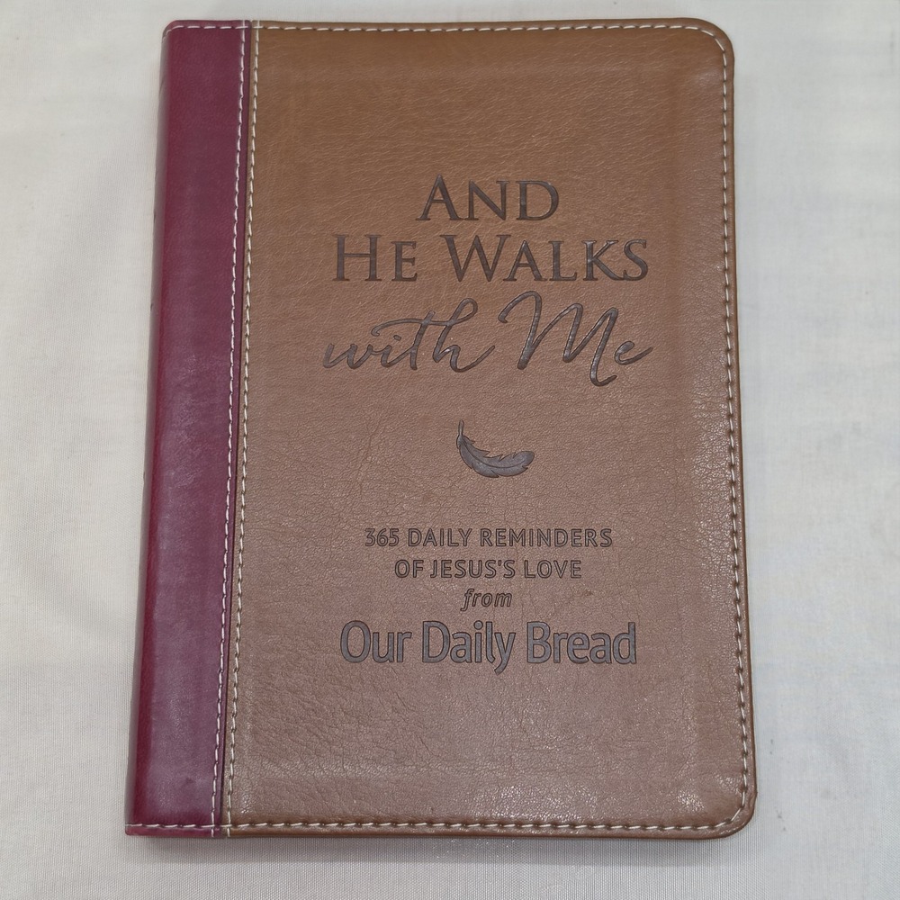 2019 And He Walks With Me Our Daily Bread 365 Daily Reminders of Jesus' Love